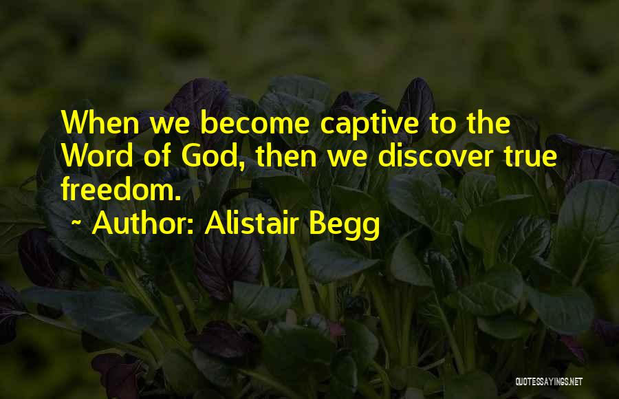True To Word Quotes By Alistair Begg