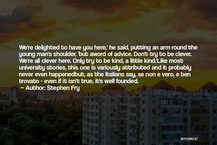 True To Word Quotes By Stephen Fry