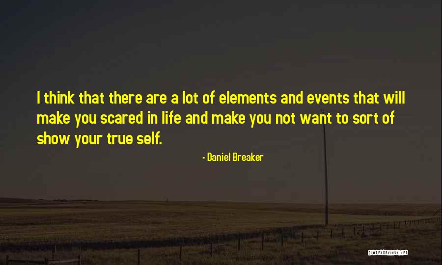 True To You Quotes By Daniel Breaker True To You Quotes By Daniel Breaker