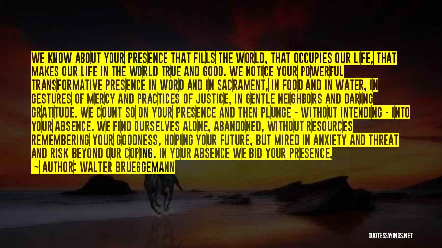 True To Your Word Quotes By Walter Brueggemann