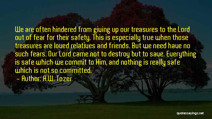 True Treasures Quotes By A.W. Tozer