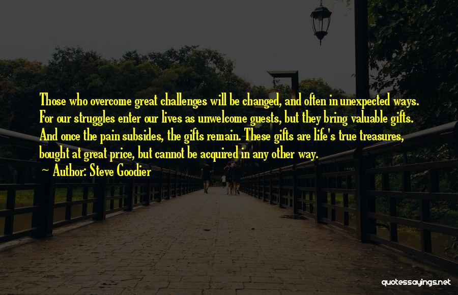 True Treasures Quotes By Steve Goodier