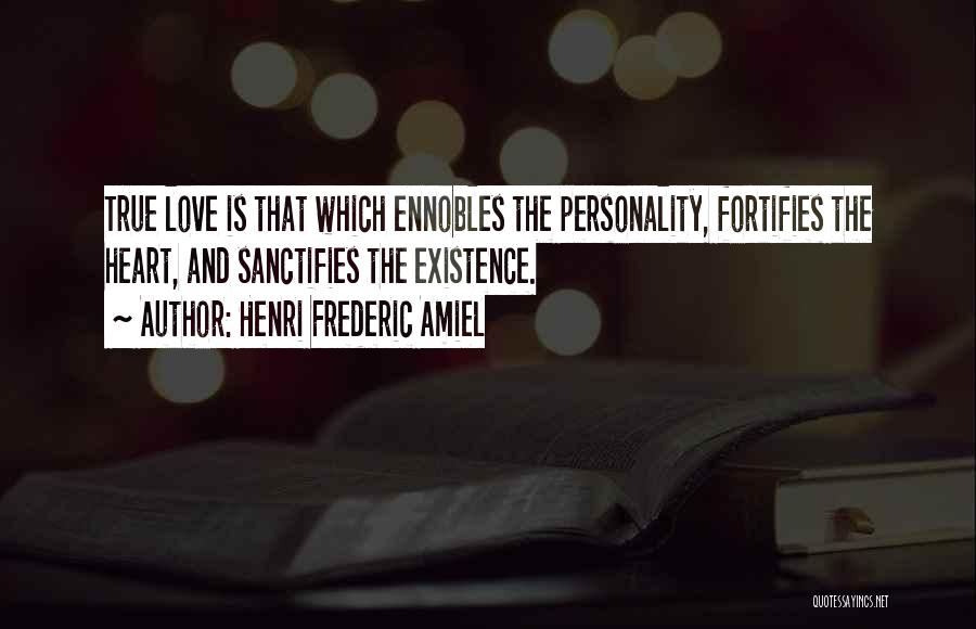 True True Love Quotes By Henri Frederic Amiel