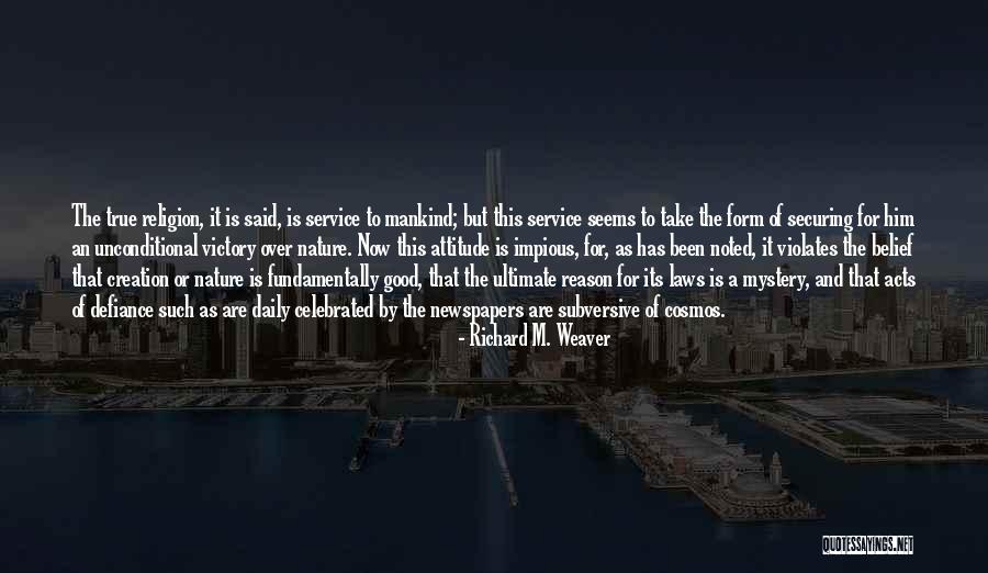 True Victory Quotes By Richard M. Weaver True Victory Quotes By Richard M. Weaver