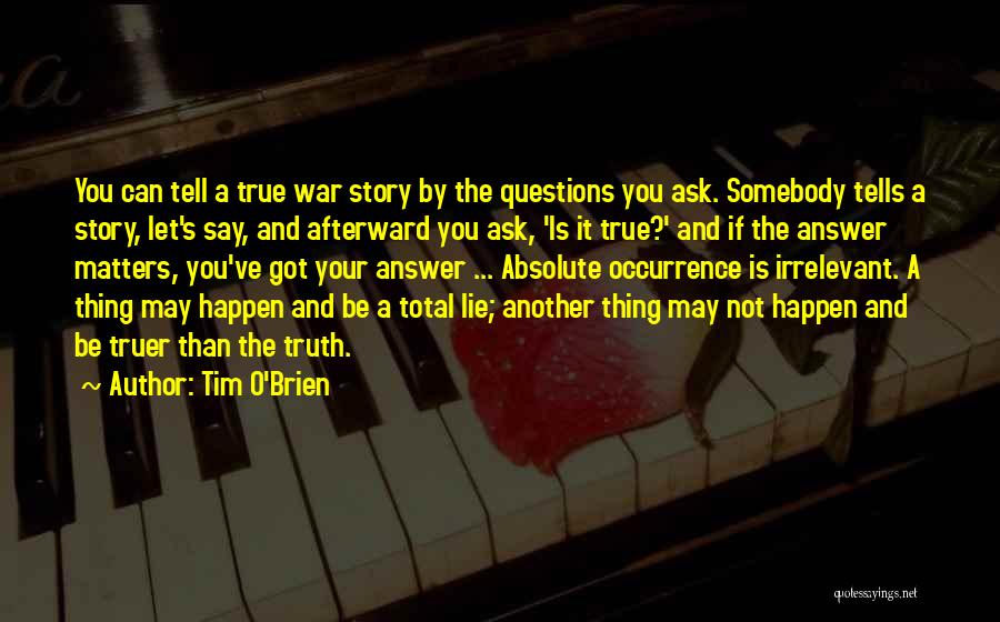 True War Story Quotes By Tim O'Brien