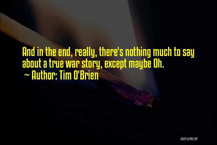 True War Story Quotes By Tim O'Brien