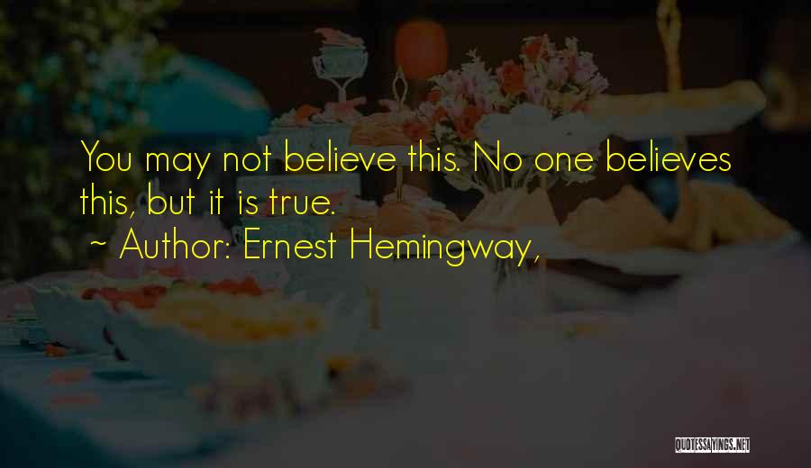 True Winner Quotes By Ernest Hemingway,