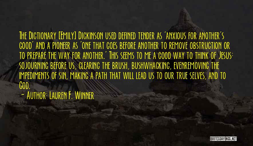 True Winner Quotes By Lauren F. Winner