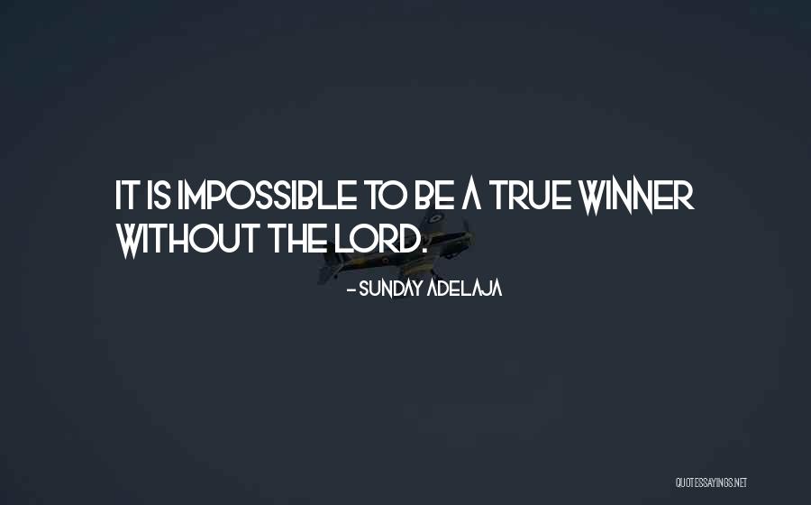 True Winner Quotes By Sunday Adelaja