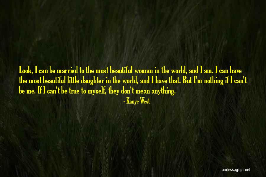 True Woman Quotes By Kanye West True Woman Quotes By Kanye West