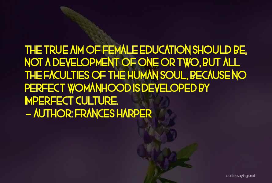 True Womanhood Quotes By Frances Harper