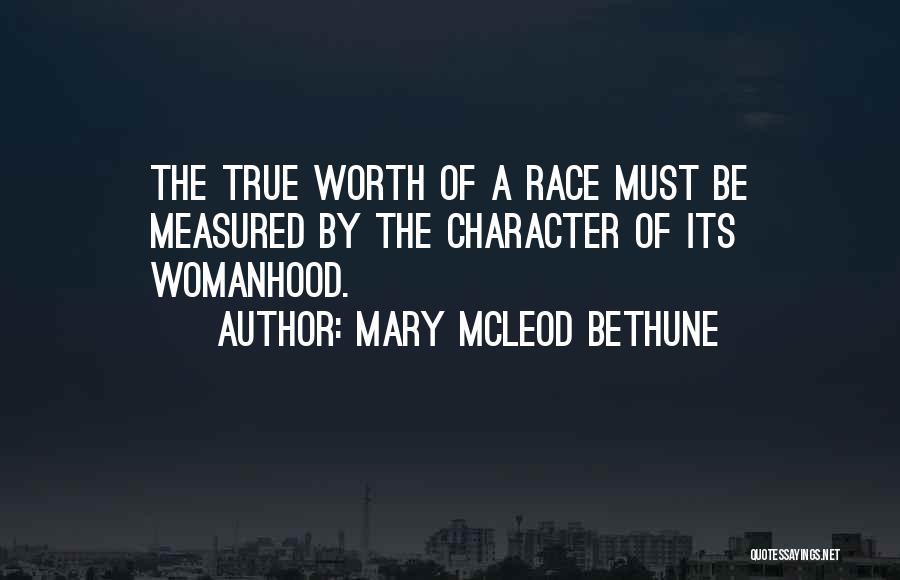 True Womanhood Quotes By Mary McLeod Bethune True Womanhood Quotes By Mary McLeod Bethune