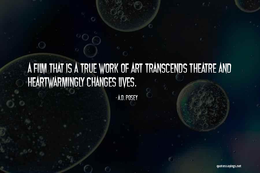 True Work Of Art Quotes By A.D. Posey True Work Of Art Quotes By A.D. Posey