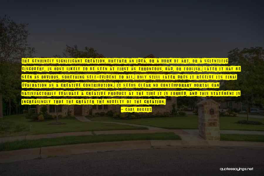 True Work Of Art Quotes By Carl Rogers True Work Of Art Quotes By Carl Rogers