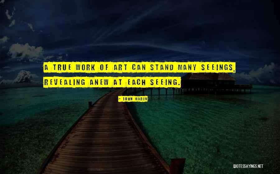 True Work Of Art Quotes By John Marin True Work Of Art Quotes By John Marin