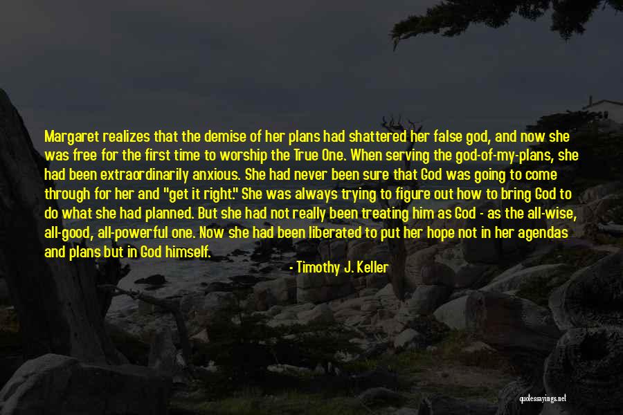 True Worship To God Quotes By Timothy J. Keller True Worship To God Quotes By Timothy J. Keller
