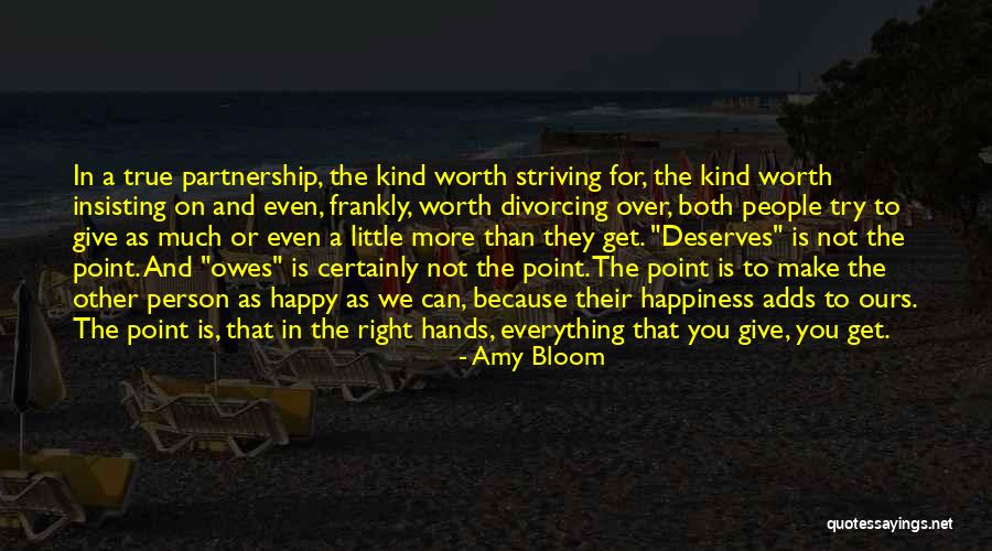 True Worth Of A Person Quotes By Amy Bloom True Worth Of A Person Quotes By Amy Bloom