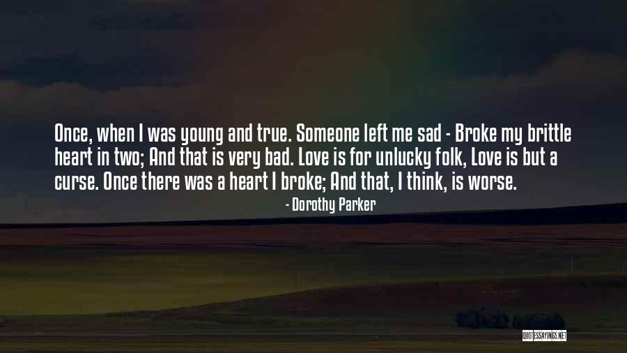 True Young Love Quotes By Dorothy Parker True Young Love Quotes By Dorothy Parker