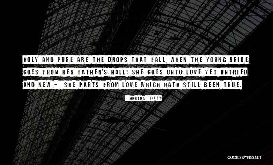 True Young Love Quotes By Martha Finley True Young Love Quotes By Martha Finley