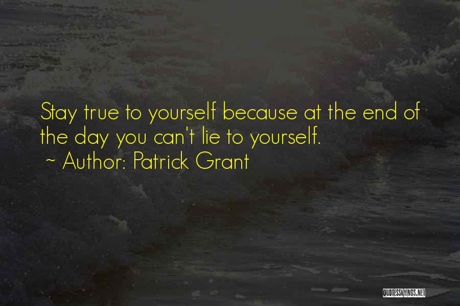 True Yourself Quotes By Patrick Grant