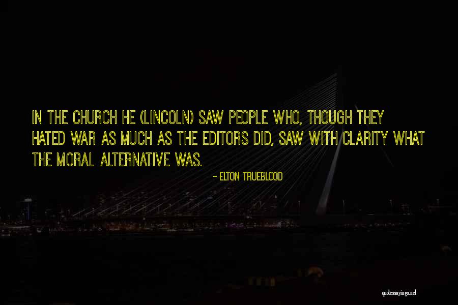 Trueblood Quotes By Elton Trueblood Trueblood Quotes By Elton Trueblood