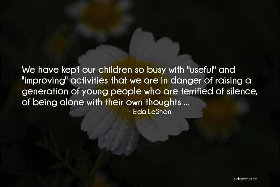 Trueborn Chicago Quotes By Eda LeShan Trueborn Chicago Quotes By Eda LeShan