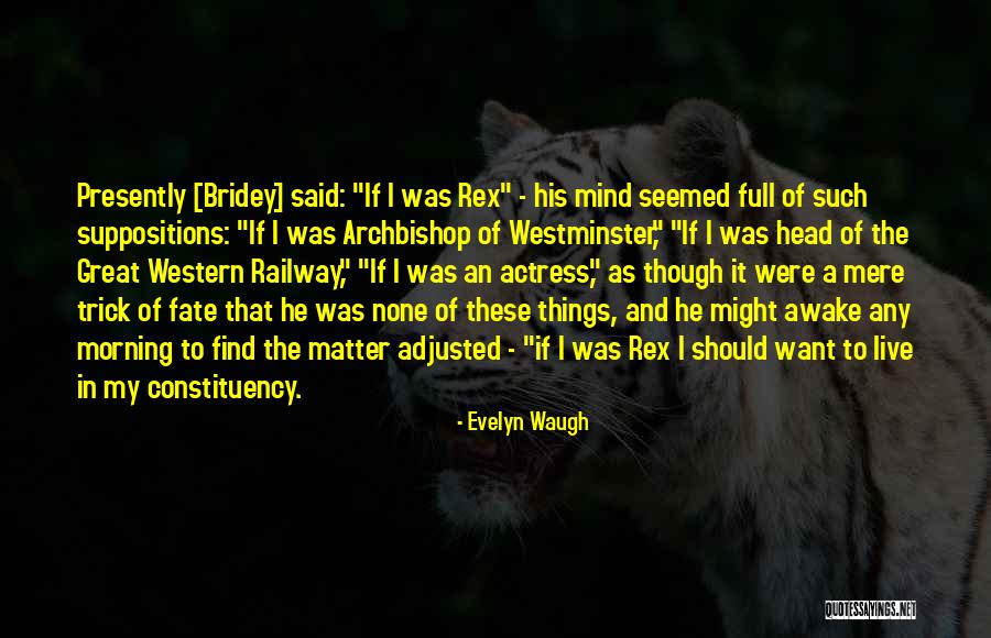 Trueborn Chicago Quotes By Evelyn Waugh Trueborn Chicago Quotes By Evelyn Waugh