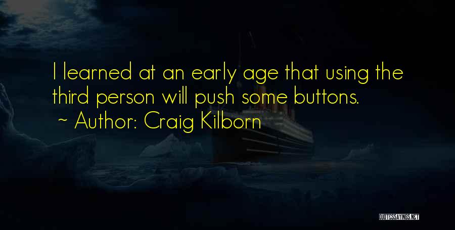 Truefitt Hill Quotes By Craig Kilborn