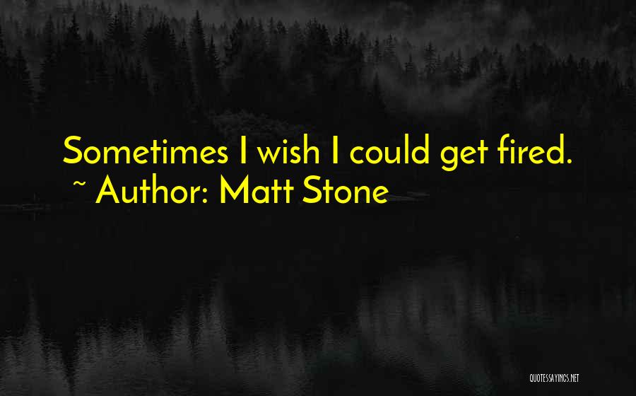 Truefitt Hill Quotes By Matt Stone