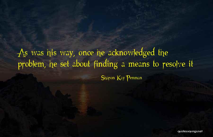 Trueing Quotes By Sharon Kay Penman Trueing Quotes By Sharon Kay Penman