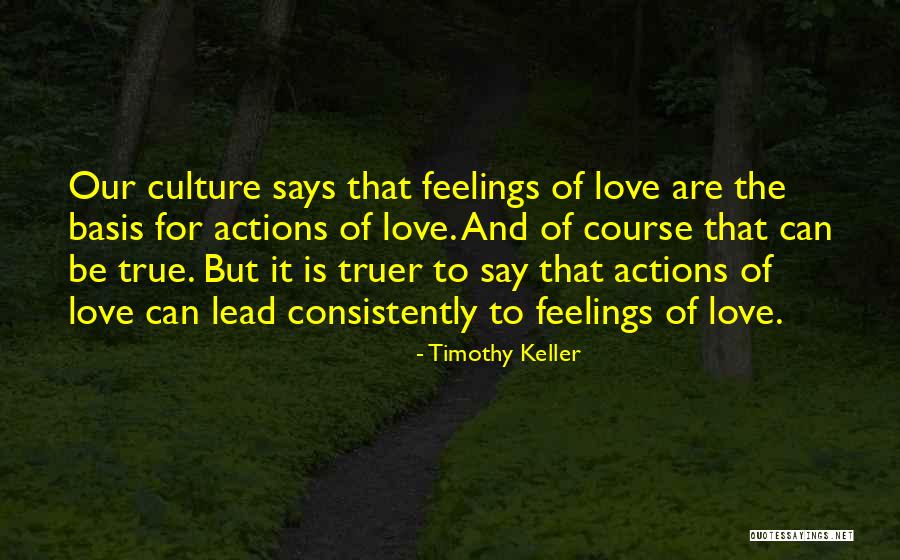 Truer Quotes By Timothy Keller Truer Quotes By Timothy Keller