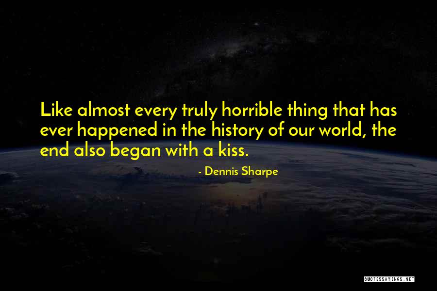 Truer Words Were Never Spoken Quotes By Dennis Sharpe Truer Words Were Never Spoken Quotes By Dennis Sharpe