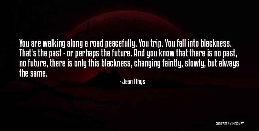 Truer Words Were Never Spoken Quotes By Jean Rhys Truer Words Were Never Spoken Quotes By Jean Rhys