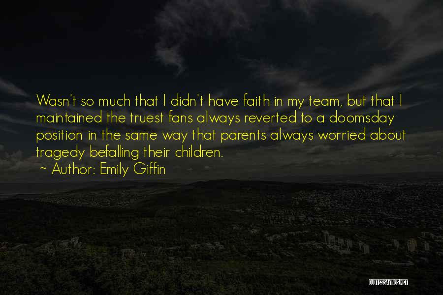 Truest Thing About You Quotes By Emily Giffin