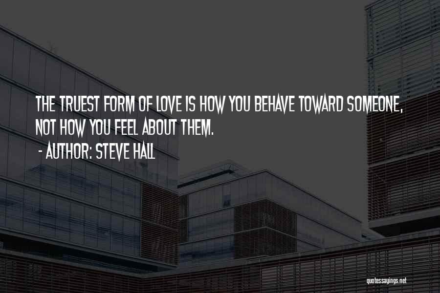 Truest Thing About You Quotes By Steve Hall