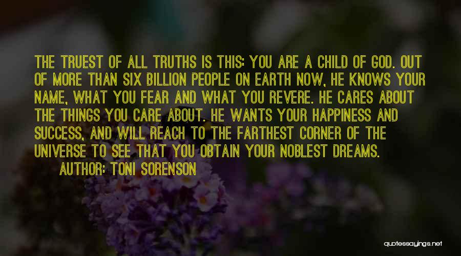 Truest Thing About You Quotes By Toni Sorenson