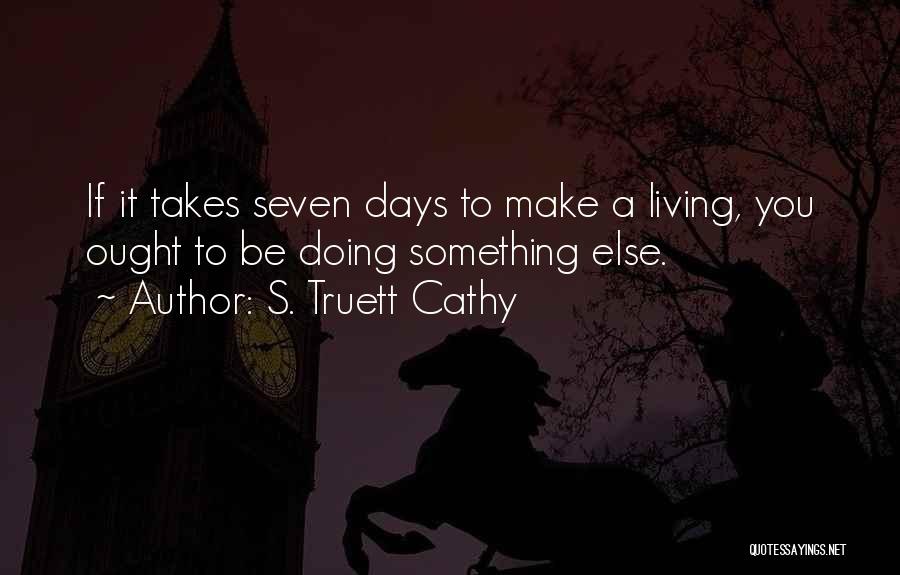 Truett Cathy Quotes By S. Truett Cathy
