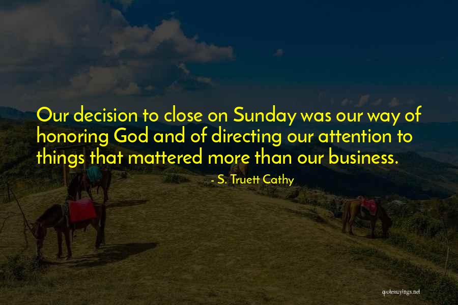 Truett Quotes By S. Truett Cathy Truett Quotes By S. Truett Cathy