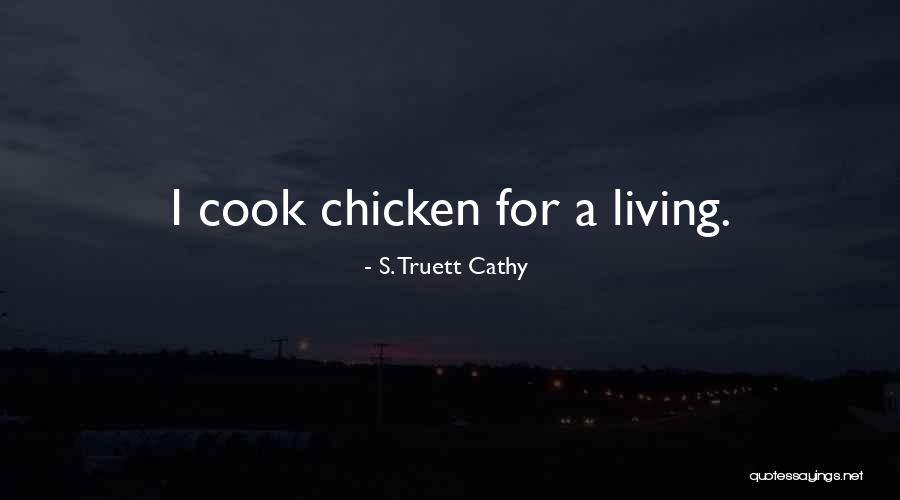 Truett Quotes By S. Truett Cathy Truett Quotes By S. Truett Cathy