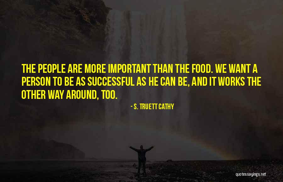 Truett Quotes By S. Truett Cathy Truett Quotes By S. Truett Cathy