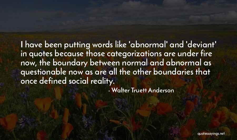 Truett Quotes By Walter Truett Anderson Truett Quotes By Walter Truett Anderson