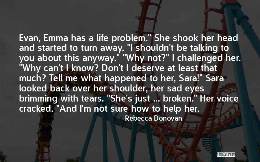Trufas Blancas Quotes By Rebecca Donovan Trufas Blancas Quotes By Rebecca Donovan