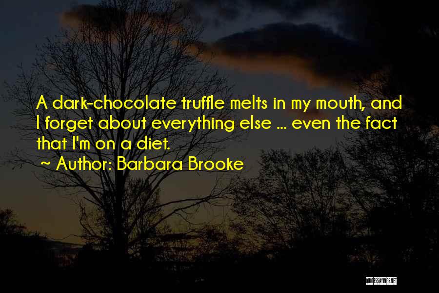 Truffle Quotes By Barbara Brooke