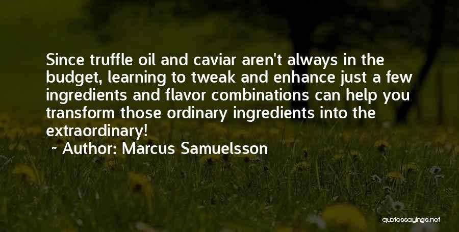 Truffle Quotes By Marcus Samuelsson