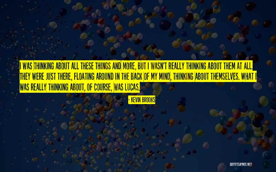 Truffy Pi Quotes By Kevin Brooks Truffy Pi Quotes By Kevin Brooks