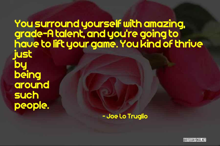 Truglio Joe Quotes By Joe Lo Truglio Truglio Joe Quotes By Joe Lo Truglio