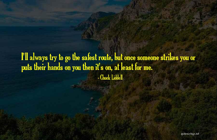 Truhlarime Quotes By Chuck Liddell Truhlarime Quotes By Chuck Liddell