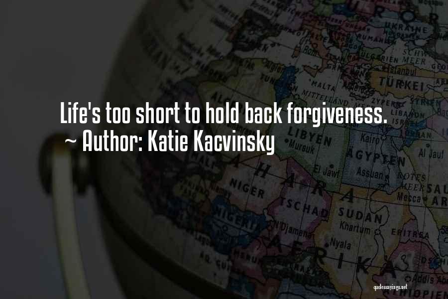 Truht Quotes By Katie Kacvinsky