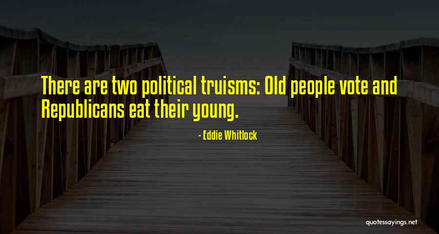 Truisms Quotes By Eddie Whitlock