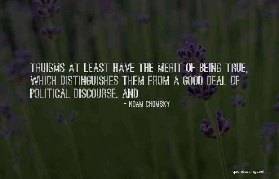 Truisms Quotes By Noam Chomsky